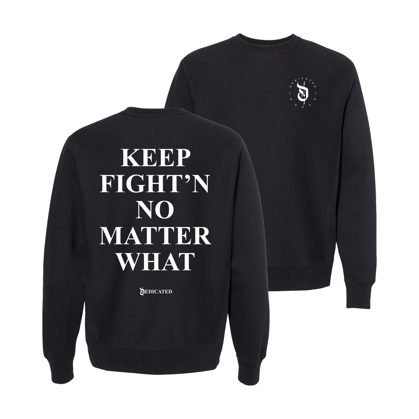 Keep Fight'n No Matter What Crewneck