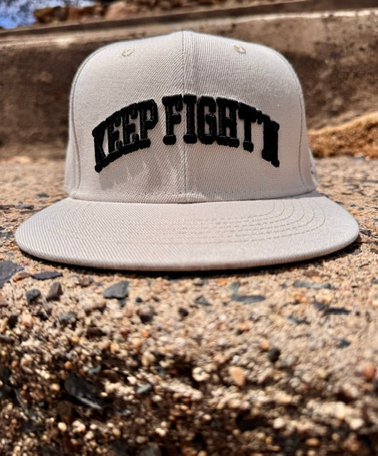 KEEP FIGHT'N Puff Embroidery Snapback