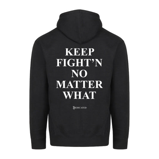 Black Keep Fight'n No Matter What Pullover Hoodie