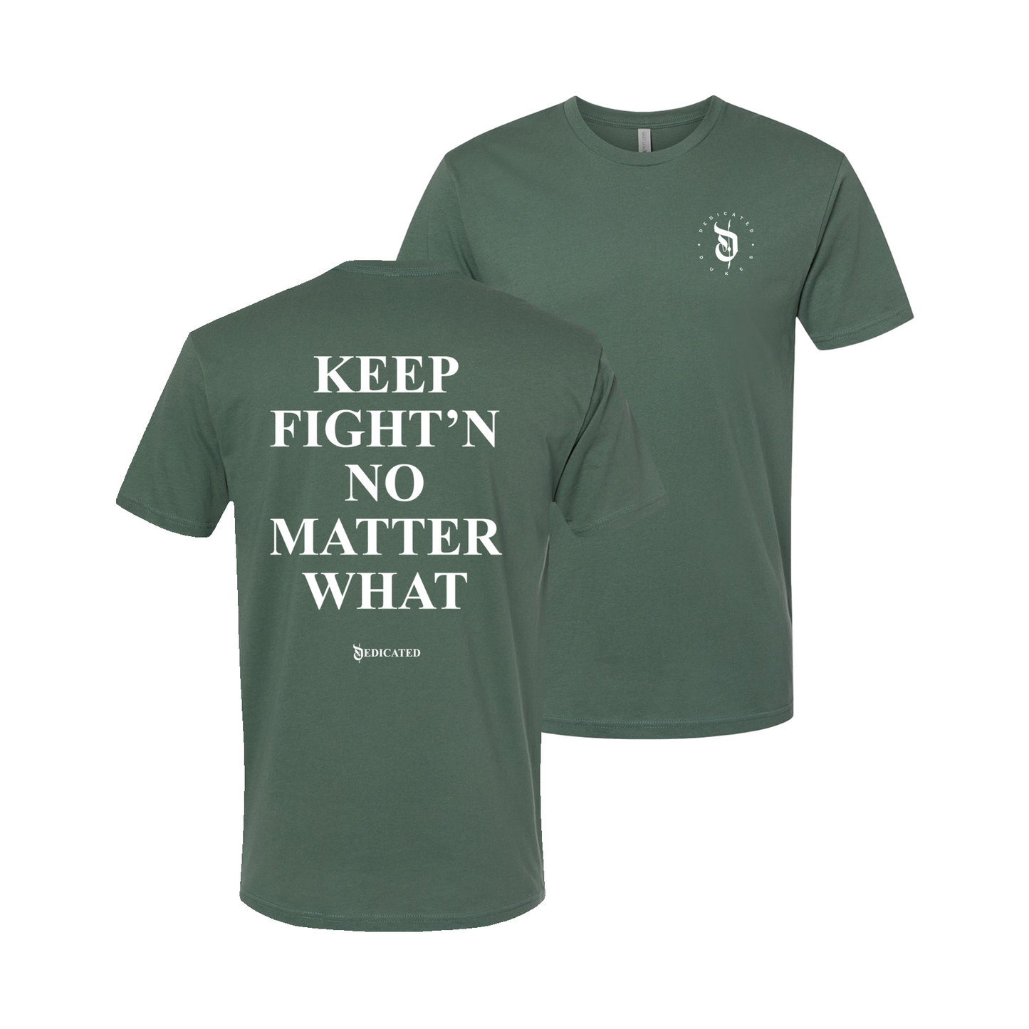 Keep Fight'n No Matter What T-Shirt